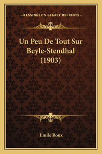 Peu De Tout Sur Beyle-Stendhal (1903)