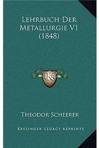Lehrbuch Der Metallurgie V1 (1848)