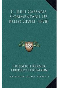 C. Julii Caesaris Commentarii De Bello Civili (1878)