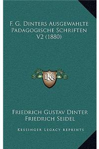 F. G. Dinters Ausgewahlte Padagogische Schriften V2 (1880)