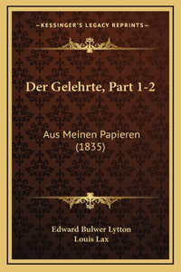 Der Gelehrte, Part 1-2