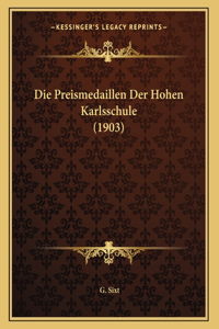 Die Preismedaillen Der Hohen Karlsschule (1903)