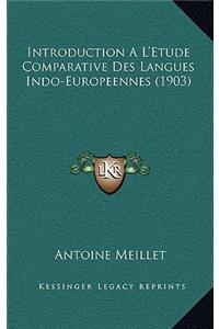 Introduction A L'Etude Comparative Des Langues Indo-Europeennes (1903)