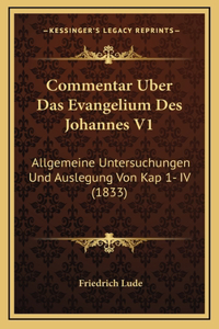 Commentar Uber Das Evangelium Des Johannes V1