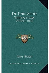 De Jure Apud Terentium: Disseruit (1878)