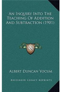 An Inquiry Into The Teaching Of Addition And Subtraction (1901)