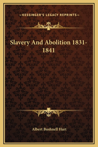 Slavery And Abolition 1831-1841