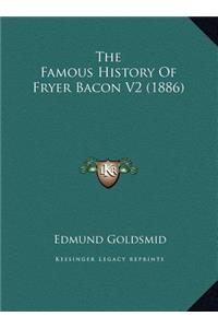 The Famous History Of Fryer Bacon V2 (1886)