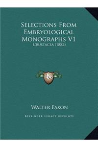 Selections From Embryological Monographs V1