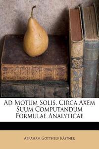 Ad Motum Solis, Circa Axem Suum Computandum Formulae Analyticae