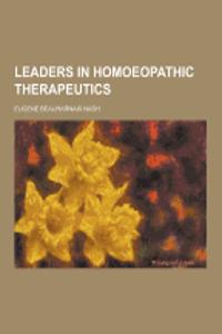 Leaders in Homoeopathic Therapeutics