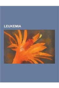 Leukemia: Acute Myeloid Leukemia, Hairy Cell Leukemia, Bcr-Abl Tyrosine-Kinase Inhibitor, B-Cell Chronic Lymphocytic Leukemia, a
