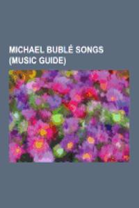 Michael Buble Songs (Music Guide)