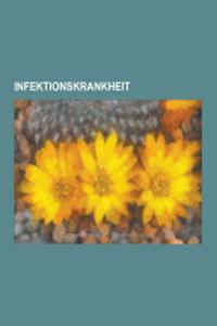 Infektionskrankheit: Infektion, Zoonose, Furunkel, Meningitis, Erkaltung, Harnwegsinfekt, Neugeborenensepsis, Protothekose, Lungenentzundun