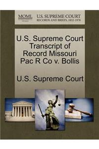 U.S. Supreme Court Transcript of Record Missouri Pac R Co V. Bollis