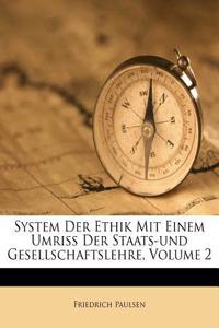 System Der Ethik Mit Einem Umriss Der Staats-Und Gesellschaftslehre