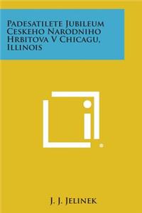 Padesatilete Jubileum Ceskeho Narodniho Hrbitova V Chicagu, Illinois