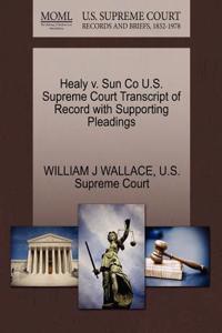 Healy V. Sun Co U.S. Supreme Court Transcript of Record with Supporting Pleadings