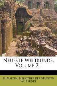 Neueste Weltkunde, Volume 2...