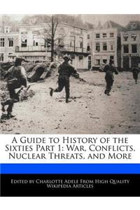 A Guide to History of the Sixties Part 1