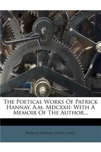 The Poetical Works of Patrick Hannay, A.M. MDCXXII