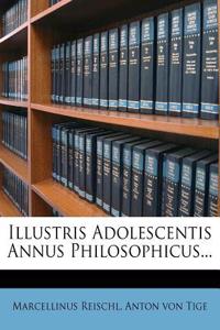 Illustris Adolescentis Annus Philosophicus...