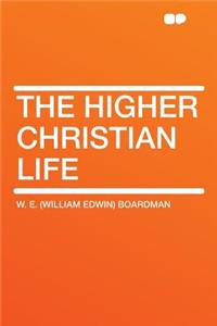 The Higher Christian Life