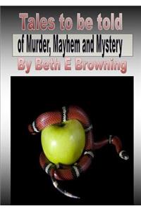 Tales to be Told of Murder Mayhem and Mystery