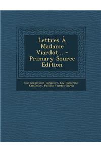 Lettres a Madame Viardot...