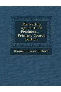 Marketing Agricultural Products...