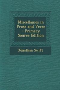 Miscellanies in Prose and Verse - Primary Source Edition