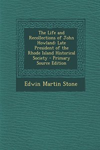 The Life and Recollections of John Howland