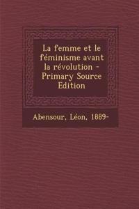 La Femme Et Le Feminisme Avant La Revolution