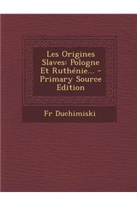 Les Origines Slaves