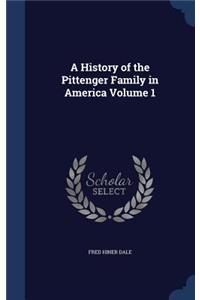 A History of the Pittenger Family in America Volume 1