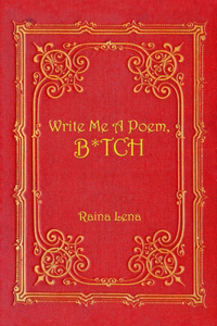 Write Me a Poem, B*tch