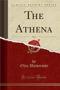 The Athena, Vol. 7 (Classic Reprint)