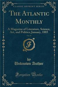 The Atlantic Monthly, Vol. 55