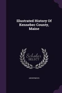 Illustrated History of Kennebec County, Maine