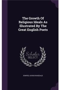 Growth of Religious Ideals as Illustrated by the Great English Poets