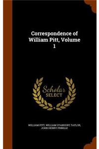 Correspondence of William Pitt, Volume 1