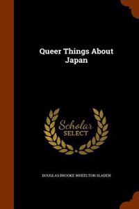 Queer Things about Japan