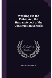 Working out the Fisher Act, the Human Aspect of the Continuation Schools