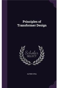 Principles of Transformer Design