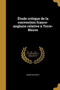 Étude critique de la convention franco-anglaise relative à Terre-Neuve