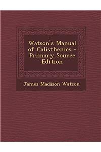 Watson's Manual of Calisthenics