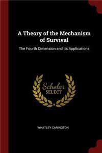 A Theory of the Mechanism of Survival