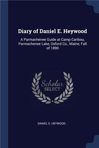 Diary of Daniel E. Heywood