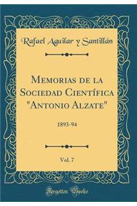 Memorias de la Sociedad Científica Antonio Alzate, Vol. 7