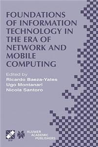 Foundations of Information Technology in the Era of Network and Mobile Computing